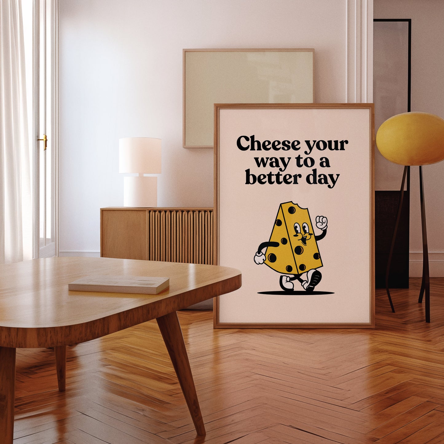 Cheese You Way To a Better Day Print