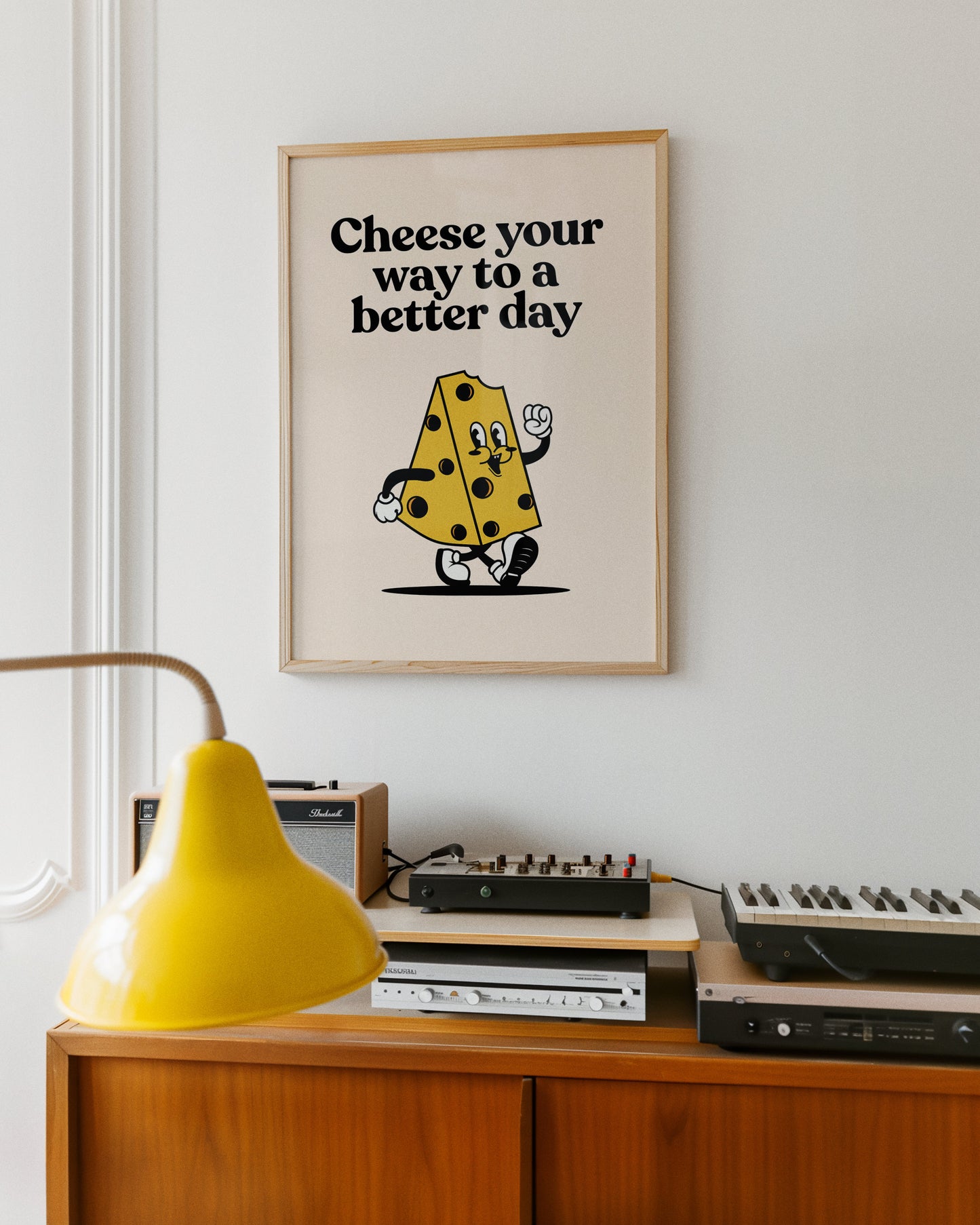 Cheese You Way To a Better Day Print